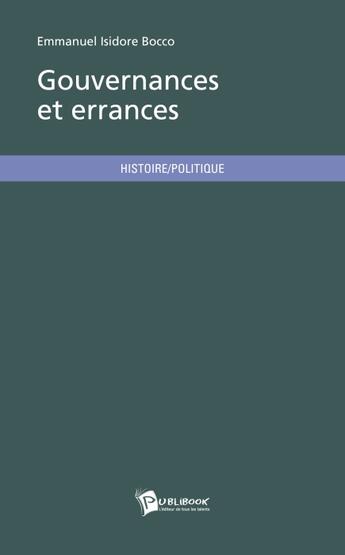 Couverture du livre « Gouvernances et errances » de Emmanuel Isidore Bocco aux éditions Publibook