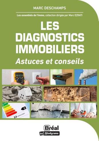 Couverture du livre « Les diagnostics immobiliers : Du DPE au radon, les 19 diagnostics à connaître » de Marc Deschamps aux éditions Breal