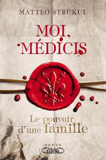 Couverture du livre « Moi, Médicis » de Matteo Strukul aux éditions Michel Lafon