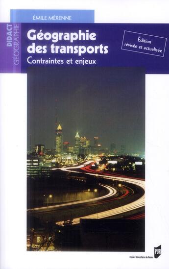 Couverture du livre « Géographie des transports ; contraintes et enjeux » de Emile Merenne aux éditions Pu De Rennes