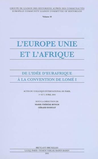 Couverture du livre « Europe unie et l'afrique (l') » de Bitsch/Bossuat aux éditions Bruylant