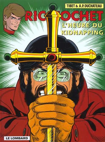 Couverture du livre « Ric Hochet T.57 ; l'heure du kidnapping » de Tibet et Andre-Paul Duchateau aux éditions Lombard