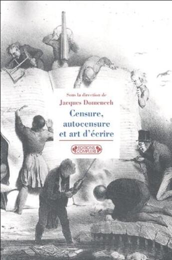 Couverture du livre « Censure, autocensure et art d'écrire » de Domenech. Jacqu aux éditions Complexe