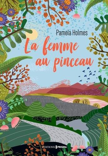 Couverture du livre « La femme au pinceau » de Pamela Holmes aux éditions Prisma