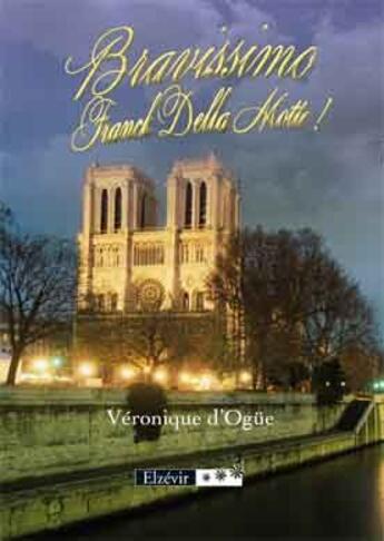 Couverture du livre « Bravissimo, Franck Della Motte » de Ogue D' Veronique aux éditions Elzevir