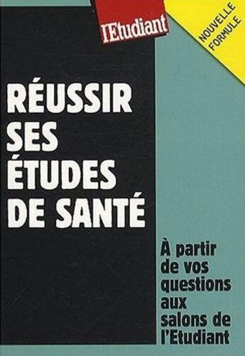 Couverture du livre « Réussir ses études de santé » de Ludivine Coste aux éditions L'etudiant