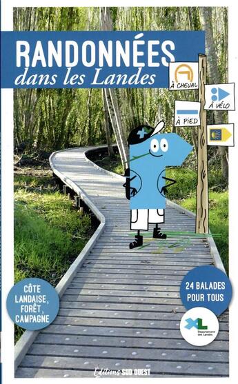 Couverture du livre « Randonnées dans les Landes : cité landaise, forêt, campagne : 24 balades pour tous » de  aux éditions Sud Ouest Editions