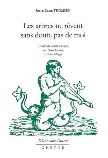 Couverture du livre « Les arbres ne rêvent sans doute pas de moi » de Soren Ulrik Thomsen aux éditions Cheyne