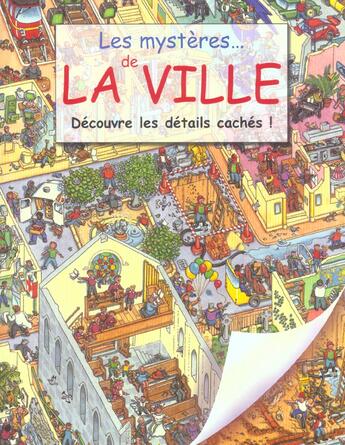 Couverture du livre « Les mystères de la ville ; découvre les détails de la ville » de Benedict Blathwayt aux éditions Millepages