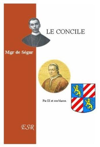 Couverture du livre « Le concile » de De Segur aux éditions Saint-remi