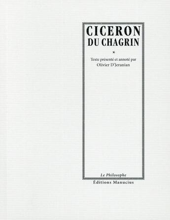 Couverture du livre « Du chagrin » de Ciceron aux éditions Manucius