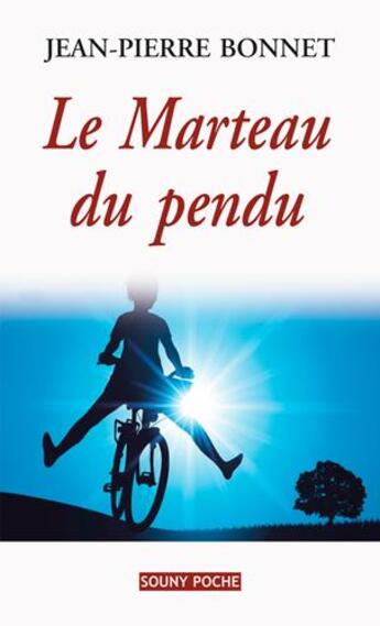 Couverture du livre « Le marteau du pendu » de Jean-Pierre Bonnet aux éditions Souny