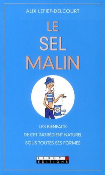 Couverture du livre « Le sel malin » de Alix Lefief-Delcourt aux éditions Leduc