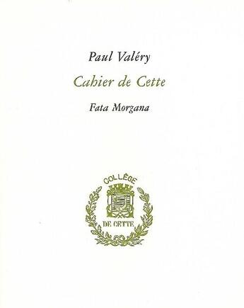 Couverture du livre « Cahier de cette » de Valery/Bourjea aux éditions Fata Morgana