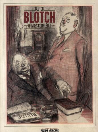 Couverture du livre « Blotch ; oeuvres complètes » de Blutch aux éditions Fluide Glacial