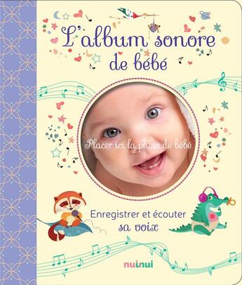 Couverture du livre « L'album sonore de bébé » de Federica Romagnoli et Clara Zanotti et Sara Gianassi aux éditions Nuinui