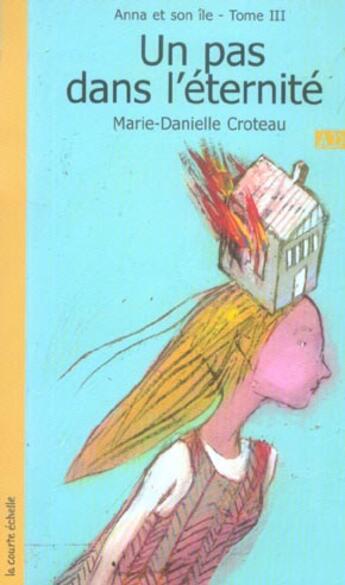 Couverture du livre « Un pas dans l'eternite » de Croteau Marie-Daniel aux éditions La Courte Echelle