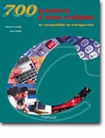 Couverture du livre « 700 questions à choix multiples en comptabilité de management » de Maurice Gosselin et Gino Ouellet aux éditions Modulo