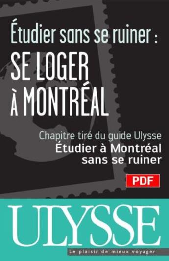 Couverture du livre « Étudier sans se ruiner : se loger à Montréal ; chapitre tiré du guide Ulysse « étudier à Montréal sans se ruiner » » de Jean-Francois Vinet aux éditions Ulysse