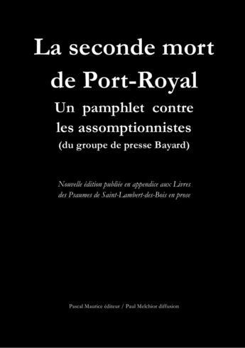 Couverture du livre « La seconde mort de Port-Royal » de Ermites aux éditions Pascal Maurice Editeur