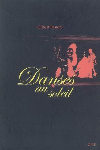 Couverture du livre « Danses au soleil » de Gilbert Pastore aux éditions Gunten