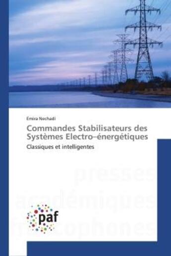 Couverture du livre « Commandes stabilisateurs des systèmes electro énergétiques » de Nechadi-E aux éditions Presses Academiques Francophones