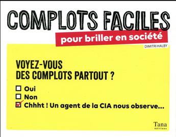 Couverture du livre « Complots faciles pour briller en société » de Dimitri Halby aux éditions Tana