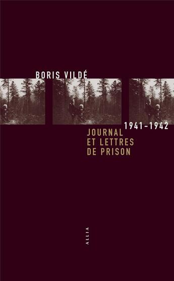 Couverture du livre « Journal et lettres de prison 1941-1942 » de Boris Vilde aux éditions Allia