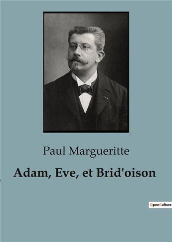 Couverture du livre « Adam, Eve, et Brid'oison » de Paul Margueritte aux éditions Culturea