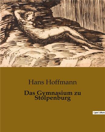 Couverture du livre « Das Gymnasium zu Stolpenburg » de Hoffmann Hans aux éditions Culturea