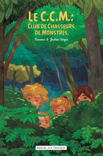 Couverture du livre « Le C.C.M. ; club des chasseurs de monstres » de Nananou et Justine Verges aux éditions Ratatosk Edition