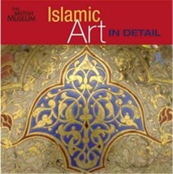 Couverture du livre « Islamic art in detail » de Sheila-R Canby aux éditions British Museum