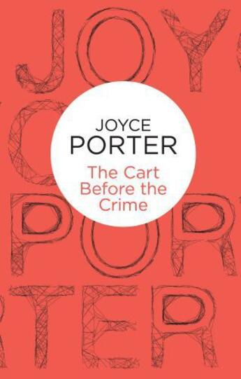 Couverture du livre « The Cart Before the Crime » de Joyce Porter aux éditions Pan Macmillan