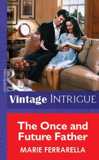 Couverture du livre « The Once and Future Father (Mills & Boon Vintage Intrigue) » de Marie Ferrarella aux éditions Mills & Boon Series