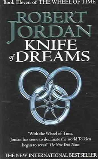 Couverture du livre « KNIFE OF DREAMS - THE WHEEL OF TIME V.11 » de Robert Jordan aux éditions Orbit Uk