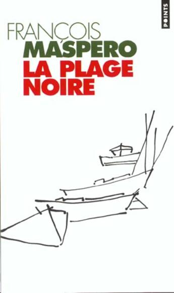 Couverture du livre « La plage noire » de François Maspero aux éditions Points