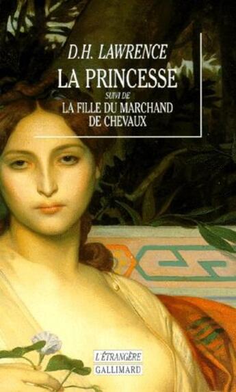 Couverture du livre « La princesse ; la fille du marchand de chevaux » de David-Herbert Lawrence aux éditions Gallimard