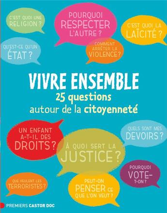 Couverture du livre « Vivre ensemble ; 25 questions autour de la citoyenneté » de Nicolas Rousseau aux éditions Pere Castor