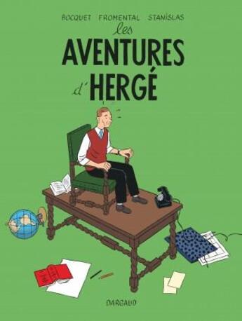 Couverture du livre « Les aventures d'Hergé » de Jose-Louis Bocquet et Stanislas et Jean-Luc Fromental aux éditions Dargaud