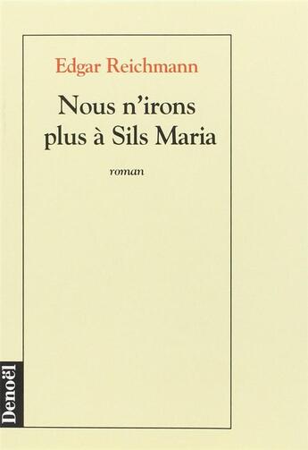 Couverture du livre « Nous n'irons plus a sils maria » de Reichmann Edgar aux éditions Denoel