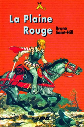 Couverture du livre « La plaine rouge » de Bruno Saint-Hill aux éditions Delahaye