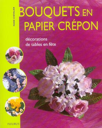 Couverture du livre « Bouquets en papier crepon - decoration de tables en fete » de Marie Chevalier aux éditions Mango