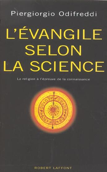 Couverture du livre « L'evangile selon la science les religions a la preuve par neuf » de Odifreddi/Dauzat aux éditions Robert Laffont