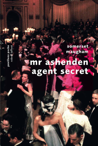 Couverture du livre « Mr. Ashenden agent secret » de William Somerset Maugham aux éditions Robert Laffont