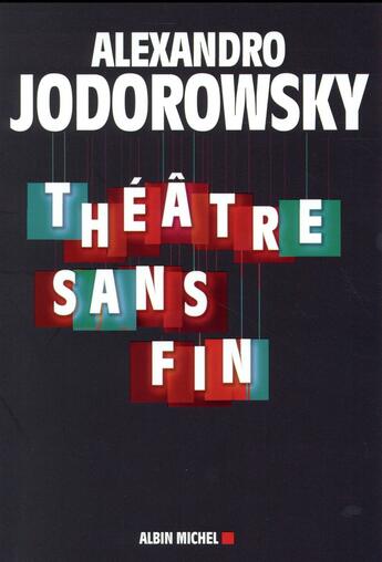 Couverture du livre « Théâtre sans fin » de Alexandro Jodorowsky aux éditions Albin Michel