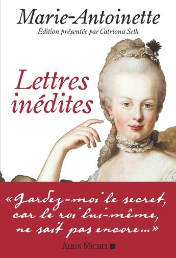 Couverture du livre « Lettres inédites » de Marie-Antoinette aux éditions Albin Michel