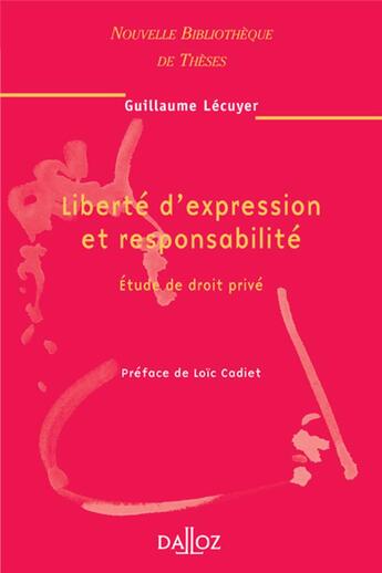 Couverture du livre « Liberté d'expression et responsabilité - Tome 56 Étude de droit privé » de Guillaume Lecuyer aux éditions Dalloz