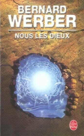 Couverture du livre « Nous les dieux » de Bernard Werber aux éditions Le Livre De Poche