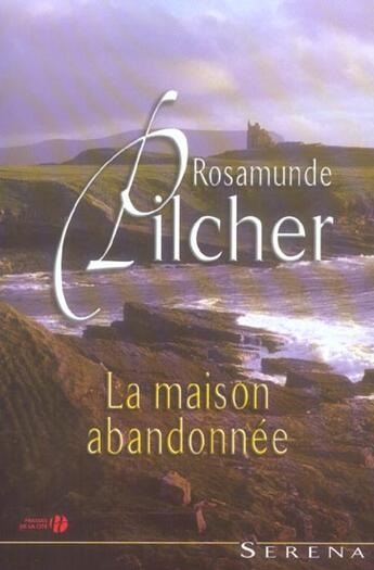 Couverture du livre « La Maison Abandonnee » de Rosamunde Pilcher aux éditions Presses De La Cite