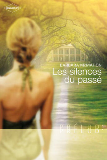 Couverture du livre « Les silences du passé » de Barbara Mcmahon aux éditions Harlequin